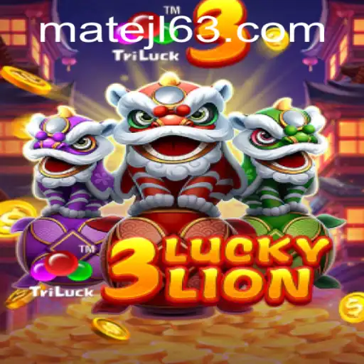 Discover the Thrills of 3LUCKYLION at MateJL Casino