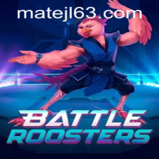 Discovering BattleRoosters: A Comprehensive Guide to the Game at MateJL Casino