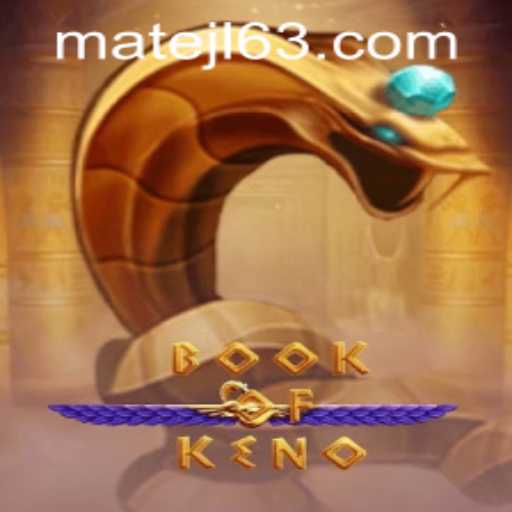 Dive into the Exciting World of BookOfKeno at MateJL Casino