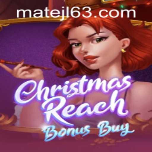 Experience Festive Excitement with ChristmasReachBonusBuy at MateJL Casino
