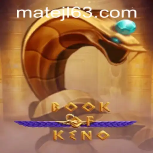 Dive into the Exciting World of BookOfKeno at MateJL Casino