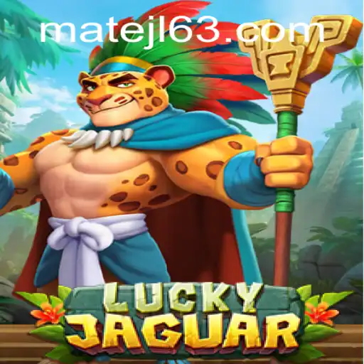 Discover the Thrills of LuckyJaguar at MateJL Casino