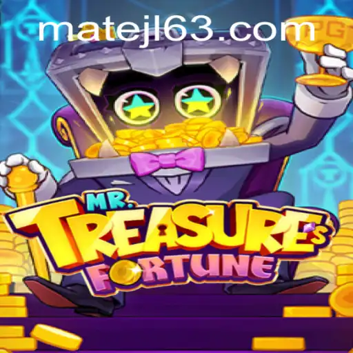 Discover the Thrilling World of MrTreasuresFortune at MateJL Casino
