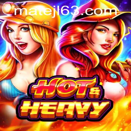HotHeavy: An Exciting Journey into the Thrills of MateJL Casino