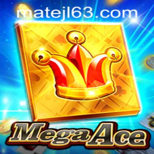 Exploring MegaAce: The New Sensation at MateJL Casino