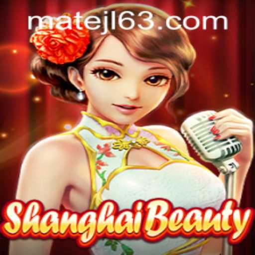 Discover the Enchanting World of ShanghaiBeauty at MateJL Casino