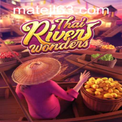 Exploring the Enchanting World of ThaiRiverWonders at MateJL Casino